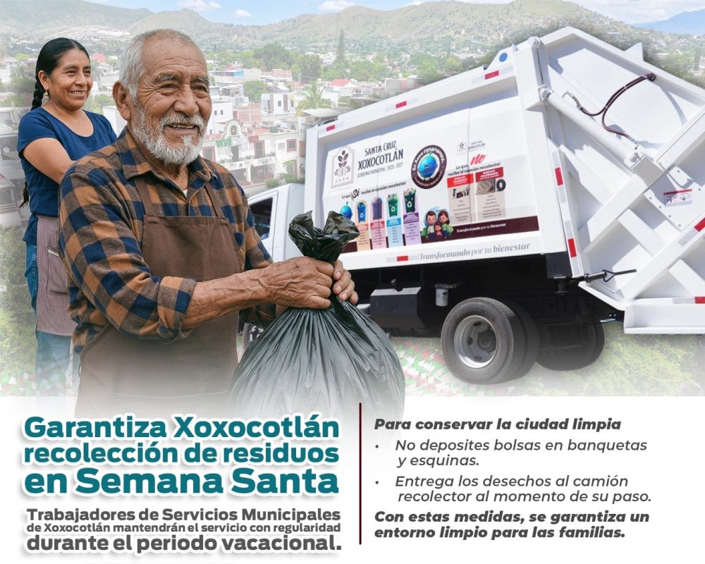 Mantiene Xoxocotlán recolección de basura en Semana Santa – Asimetrías